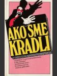 Ako sme kradli - náhled