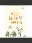 V ráji bude veselo - náhled