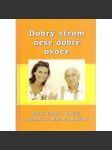 Dobrý strom nese dobré ovoce - náhled