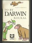 To by Darwin koukal - náhled