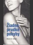 Žiadne prudké pohyby - náhled