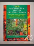 1000 nejkrásnějších rostlin pro zelený domov - náhled