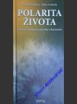 Polarita života - hledání vnitřní rovnováhy a harmonie - mihulová marie / svoboda milan - náhled