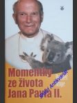 Momentky ze života jana pavla ii. - ange daniel - náhled