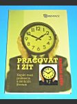 Pracovat i žít - Napětí mezi profesním a osobním životem - náhled