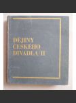 Dějiny českého divadla, díl II. Národní obrození (divadlo, historie, mj. scénografie, divadelní hry, Václav Thám, Josef Kajetán Tyl) - náhled