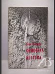 Ohrožená kultura. Od evoluční ontologie k ekologické politice (Přednášky z ekologické filosofie) - náhled