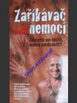 Zaříkávač nemocí - chcete se léčit, nebo uzdravit ? - hnízdil jan - náhled