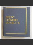 Dějiny českého divadla, díl II. Národní obrození (divadlo, historie, mj. scénografie, divadelní hry, Václav Thám, Josef Kajetán Tyl) - náhled