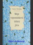 Moje vzpomínková dobrá jitra - větvička václav - náhled