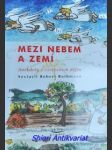 MEZI NEBEM A ZEMÍ - Anekdoty z církevních dějin - ROTHMANN Robert (sestavil) - náhled