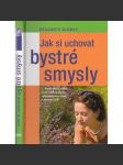 Jak si uchovat bystré smysly - náhled