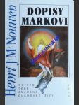 DOPISY MARKOVI - Co pro tebe znamená duchovně žít ? - NOUWEN Henri J.M. - náhled