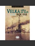 Velká válka na moři, 5. díl. Rok 1918 - náhled