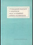 Významné postavy v názvech ulic a náměstí města Olomouce. - náhled