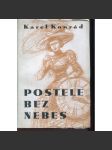 Postele bez nebes (podpis Karel Konrád) - náhled