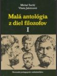 Malá antológia z diel filozofov I. - náhled