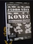 Jádro věci / Konec dobrodružství - náhled