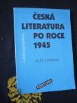 Česká literatura po roce 1945 z ptačí perspektivy - náhled