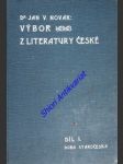 Výbor z literatury české ( díl 1 - doba staročeská / díl 2 - doba střední ) - novák jan v. - náhled