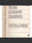 Poetika a poezie [Z obsahu: rým a jeho historie, poetika, metrika, rytmizovaná próza, literární věda] - náhled