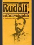 Rudolf, nešťastný následník - náhled