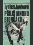 Příliš mnoho blonďáků - náhled