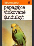 Chováme papagájce vlnkované (andulky) - náhled