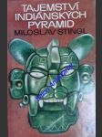 Tajemství indiánských pyramid - stingl miloslav - náhled