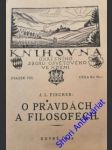 O pravdách a filosofech - fischer josef ludvík - náhled