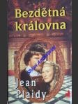 Bezdětná královna - plaidy jean /vl.jm. hibbertová eleanor alice burford / - náhled