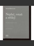 Neplač, vstaň a střílej! Próza české meziválečné avantgardy (Antologie autorů z okruhu Literární skupiny a Devětsil) - náhled