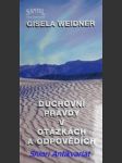 Duchovní pravdy v otázkách a odpovědích - záznam rozhovorů s duchovním učitelem hardusem - weidner gisela - náhled