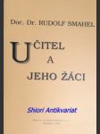 Učitel a jeho žáci - smahel rudolf - náhled