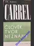 Člověk, tvor neznámý - carrel alexis - náhled