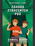 Detektivové z půdy - záhada ztracených psů bjork samuel - náhled