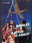 Biggles a bitva o anglii johns w. e. - náhled