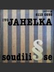 Soudili se jahelka ivo - náhled