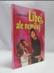 Líbej, ale nemiluj - náhled