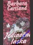 Jedinečná láska - cartland barbara - náhled