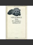 Řím po Marku Aureliovi (Antická knihovna, sv. 30) [Římská říše za císařství; antika, mj. císařové Commodus, Septimus Severus] - náhled