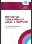 Účetnictví I. (Sbírka příkladů a úloh k procvičení) - náhled