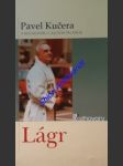 LÁGR - Pavel Kučera v rozhovoru s Alešem Palánem - KUČERA Pavel - náhled