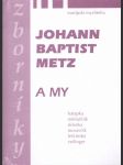 Johann baptist metz a my - náhled