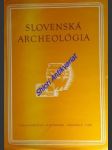 SLOVENSKÁ ARCHEOLÓGIA - časopis Slovenskej akadémie vied - Ročník XVI - číslo 2 - Kolektiv autorů - náhled