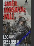 Směr moskva:pal! - kessler leo - náhled