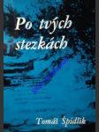 Po tvých stezkách - špidlík tomáš - náhled