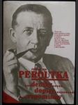 Ferdinand peroutka  - deníky.. dopisy.. vzpomínky.. - náhled