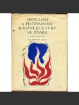 Minulost a přítomnost knižní kultury ve Žďáře nad Sázavou [klášter Žďár nad Sázavou, dějiny klášterní knihovny - staré tisky, historické knihy, dějiny knih, muzeum knihy, sběratelství; opat Václav Vejmluva; cisterciáci] - náhled