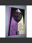 Z tradic slovanské kultury v Čechách - Sázava a Emauzy v dějinách české kultury [klášter Na Slovanech, Emauzský cyklus, slovanská liturgie, staroslověnština, Karel IV] - náhled